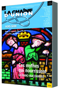 CES MYTHES QUI NOURRISSENT LA FRANC-MAÇONNERIE