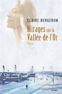 MIRAGES SUR LA VALLEE-DE-L'OR