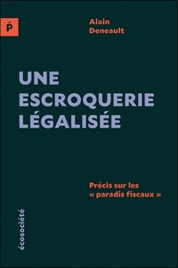 UNE ESCROQUERIE LEGALISEE