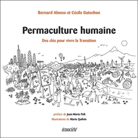 PERMACULTURE HUMAINE - DES CLES POUR VIVRE LA TRANSITION