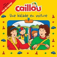 CAILLOU UNE BALADE EN VOITURE