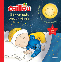 Caillou Bonne nuit, beaux rêves !