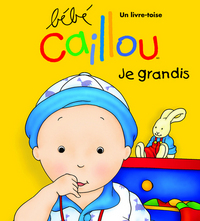 Bébé Caillou Je grandis