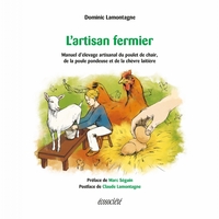 L'artisan fermier - Manuel d’élevage artisanal du poulet de