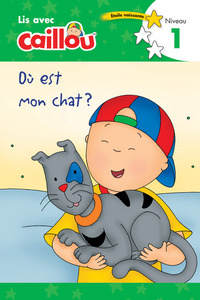 Lis avec Caillou Où est mon chat ? - niveau 1