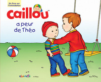 CAILLOU A PEUR DE THEO