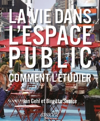 LA VIE DANS L'ESPACE PUBLIC - COMMENT L'ETUDIER