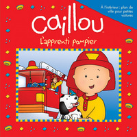 Caillou L'apprenti pompier