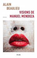 VISIONS DE MANUEL MENDOZA