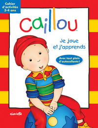 Caillou Je joue et j'apprends - Cahier d'activités 3-4 ans