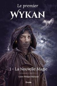 LE PREMIER WYKAN V 01 LA NOUVELLE MAGIE