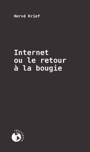 INTERNET OU LE RETOUR A LA BOUGIE