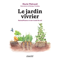 Le jardin vivrier - Autosuffisance et non-travail du sol