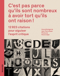 C'EST PAS PARCE QU'ILS SONT NOMBREUX A AVOIR TORT QU'ILS ONT