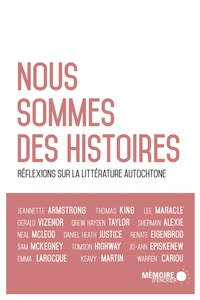 Nous sommes des histoires - Réflexion sur la littérature aut