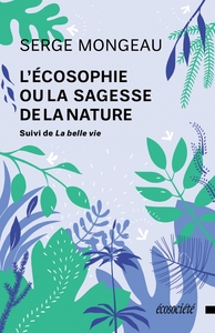 L'ECOSOPHIE OU LA SAGESSE DE LA NATURE