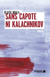 SANS CAPOTE NI KALACHNIKOV