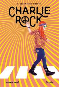 CHARLIE-ROCK V 02 DESTINATION : LIBERTE