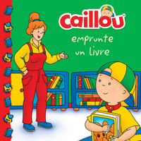 CAILLOU EMPRUNTE UN LIVRE