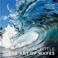 CLARK LITTLE THE ART OF WAVES /ANGLAIS