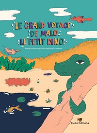 LE GRAND VOYAGE DE MALO LE PETIT DINO