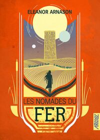 LES NOMADES DU FER