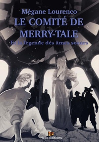 LE COMITE DE MERRY-TALE ET LA LEGENDE DES AMES SOEURS