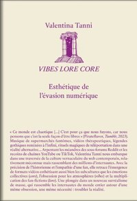 VIBES LORE CORE : ESTHETIQUE DE L'EVASION NUMERIQUE
