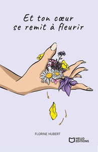 ET TON COEUR SE REMIT A FLEURIR