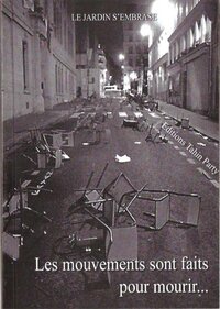 Les mouvements sont faits pour mourir : par "le jardin s'embrase"