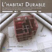 L'Habitat Durable Les Logements Collectifs Basse Consommation Dans Une Densité Réussie Réalisés Par Des Promoteurs Immobiliers