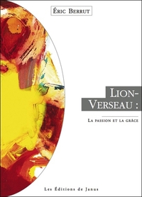 Lion-Verseau, la passion et la grâce