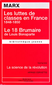 LES LUTTES DE CLASSES EN FRANCE 1848-1850 - LE 18 BRUMAIRE DE LOUIS BONAPARTE
