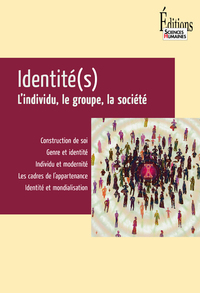 IDENTITE(S). L'INDIVIDU, LE GROUPE, LA SOCIETE