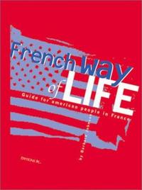 French Way Of Life An American Guide To Manners In France