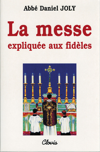 LA MESSE EXPLIQUÉE AUX FIDÈLES