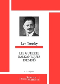 Les guerres balkaniques 1912-1913