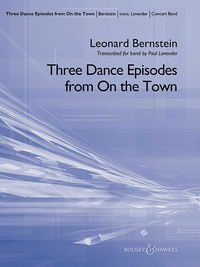 THREE DANCE EPISODES (FROM ON THE TOWN) - WIND BAND. PARTITION ET PARTIES.