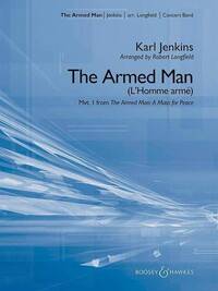 THE ARMED MAN (L'HOMME ARME) - MOVEMENT I FROM: THE ARMED MAN: A MASS FOR PEACE. WIND BAND. PARTITIO