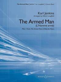 THE ARMED MAN (L'HOMME ARME) - MOVEMENT I FROM: THE ARMED MAN: A MASS FOR PEACE. WIND BAND. PARTITIO