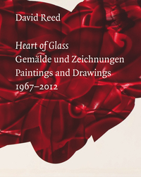 Heart Of Glass Paintings And Drawings 1967-2012