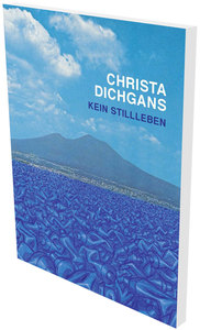 Christa Dichgans : Nature pas morte