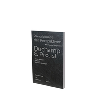 DUCHAMP & PROUST  RENAISSANCE OF THE PERSPECTIVES