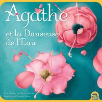 AGATHE LA DANSEUSE DE L EAU