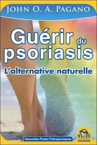 GUERIR DU PSORIASIS (NE) L'ALTERNATIVE NATURELLE