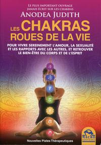 LES CHAKRAS  ROUES DE LA VIE