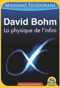 DAVID BOHM - LA PHYSIQUE DE L'INFINI.
