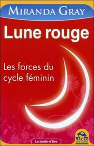 LUNE ROUGE LES FORCES DU CYCLE FEMININ