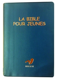 La Bible pour jeunes - Parole de Vie - Bleu, souple, vinyle, sans les livres deutérocanoniques