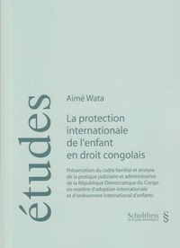 LA PROTECTION INTERNATIONALE DE L'ENFANT EN DROIT CONGOLAIS